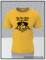 Wenatchee Pioneer Wrestling Girls It's on Me T-shirt - Gold